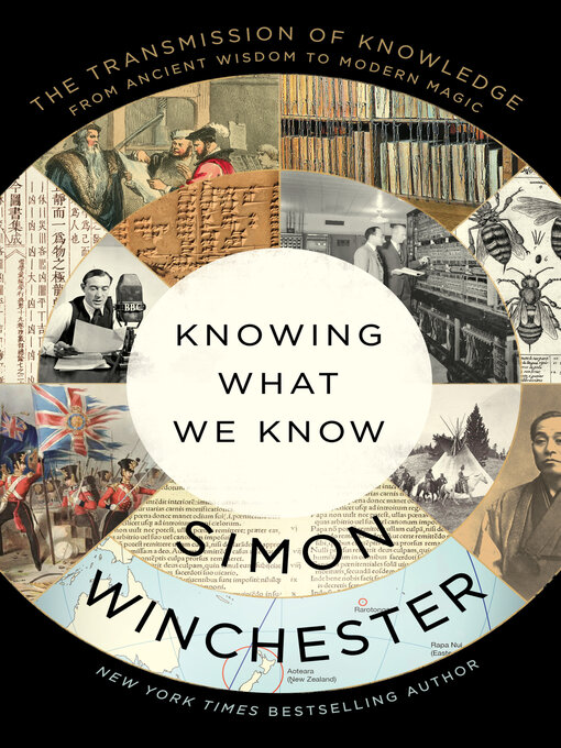 Title details for Knowing What We Know by Simon Winchester - Wait list